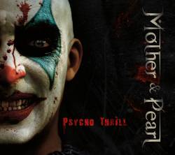 Mother And Pearl : Psycho Thrill